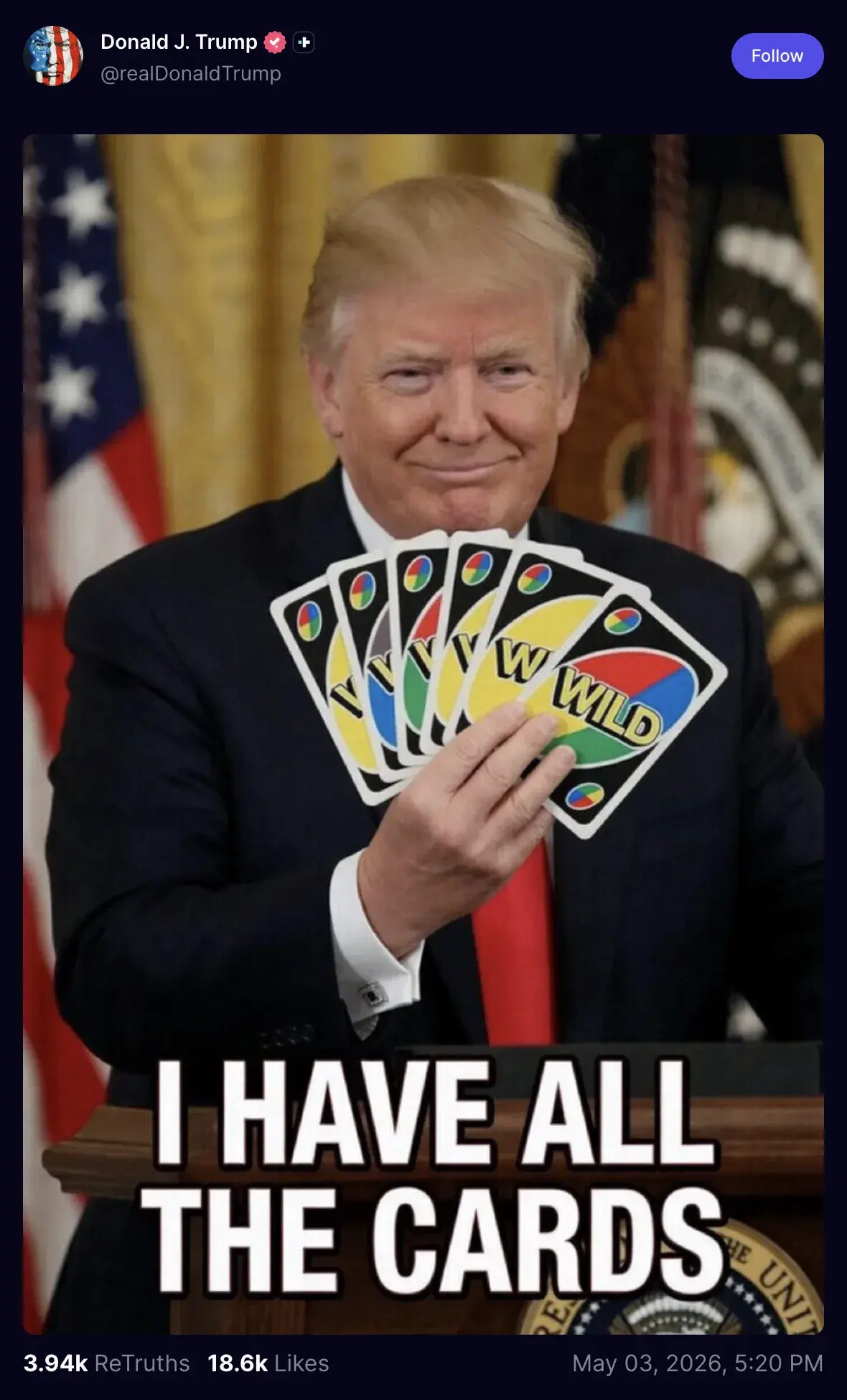 A screenshot of a Truth Social post featuring a photo of Donald Trump holding a bunch of Uno Wild cards with the caption 'I have all the cards'