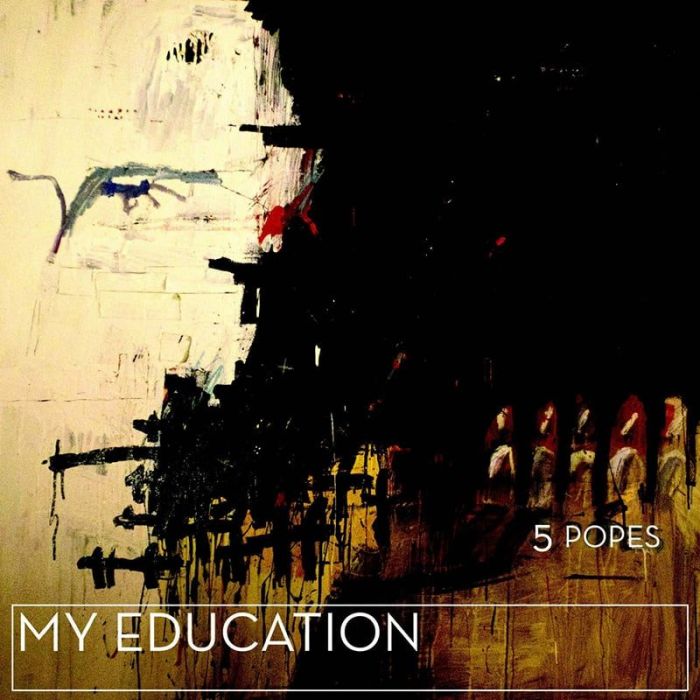 5 Popes - My Education