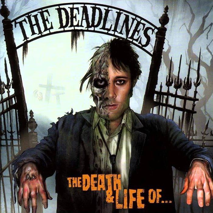 The Death and Life of... - The Deadlines