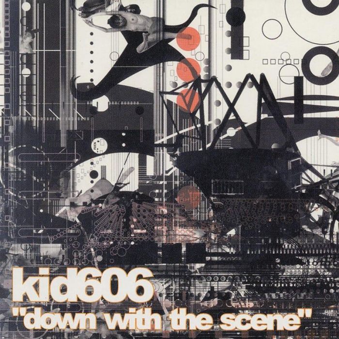 Down With the Scene - Kid 606