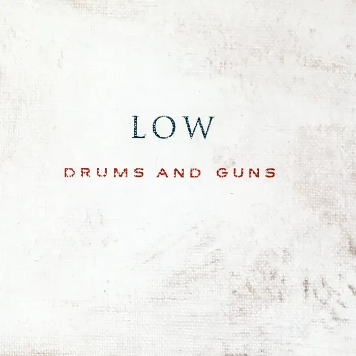 Drums and Guns - Low