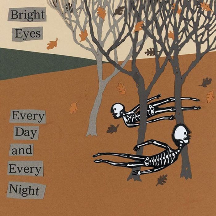 Every Day and Every Night - Bright Eyes