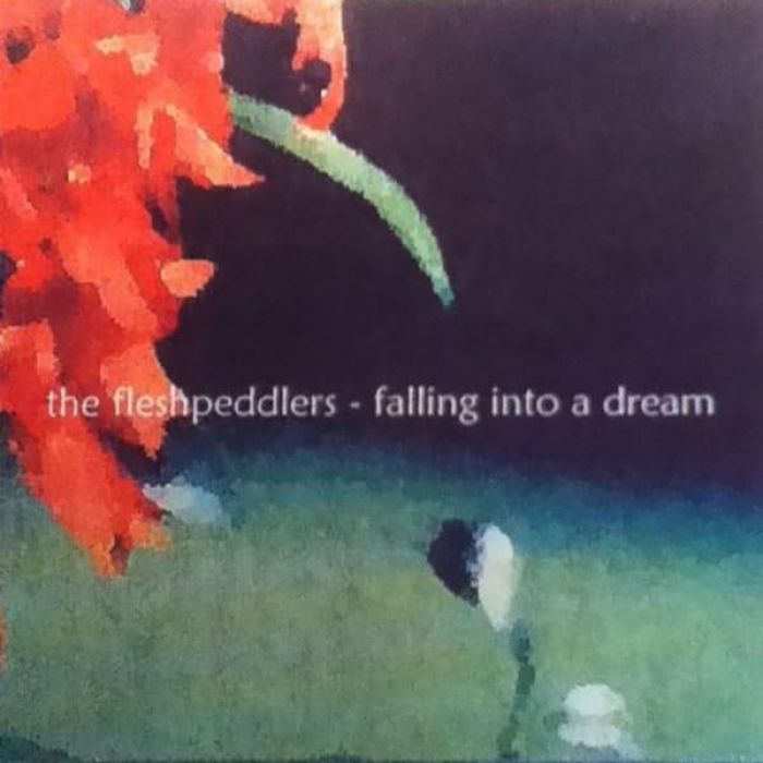 Falling Into a Dream - The Fleshpeddlers