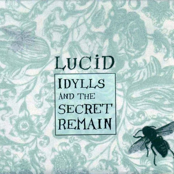 Idylls and the Secret Remain - Lucid