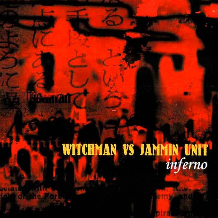 Inferno - Witchman vs. Jammin Unit
