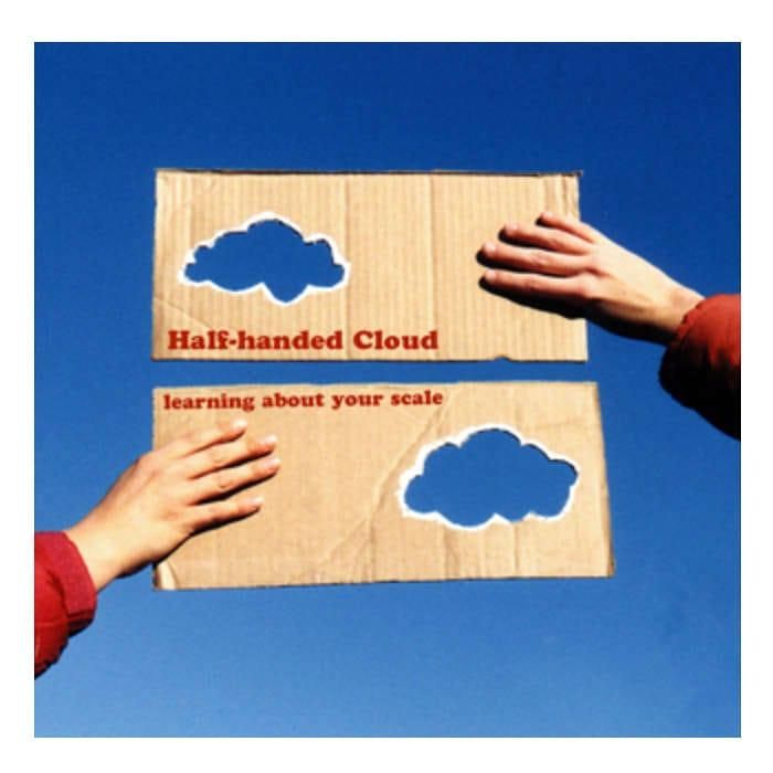 Learning About Your Scale - Half-Handed Cloud
