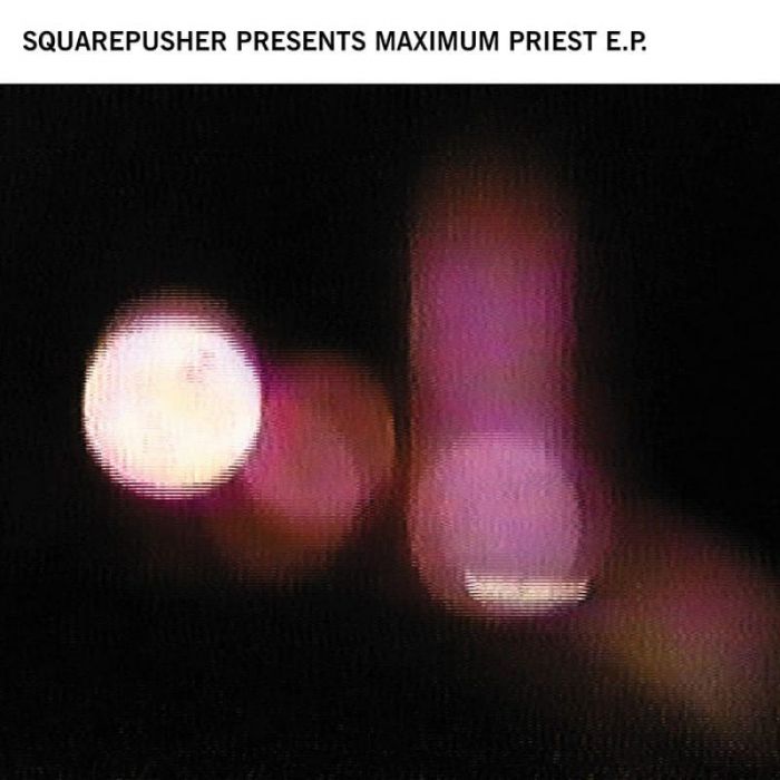 Maximum Priest EP - Squarepusher