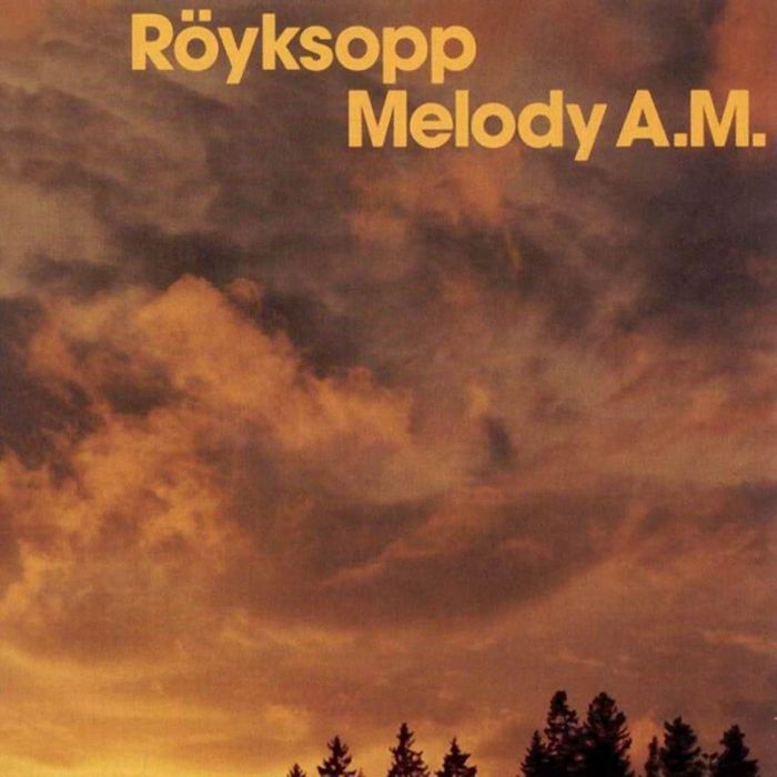 Melody A.M. - Röyksopp