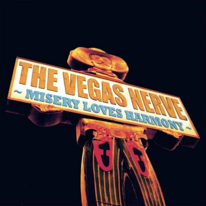 Misery Loves Harmony - The Vegas Nerve