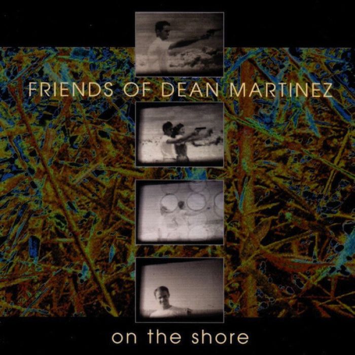 On The Shore - Friends of Dean Martinez
