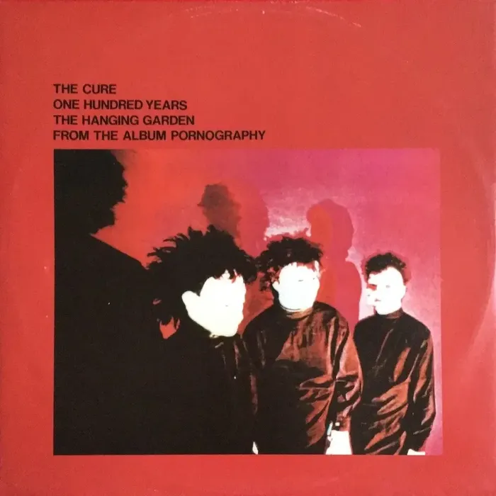 One Hundred Years/The Hanging Garden - The Cure