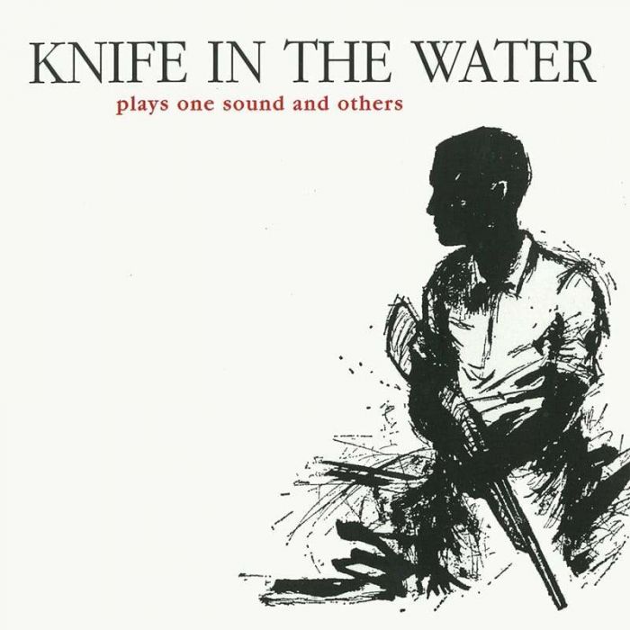 Plays One Sound and Others - Knife in the Water