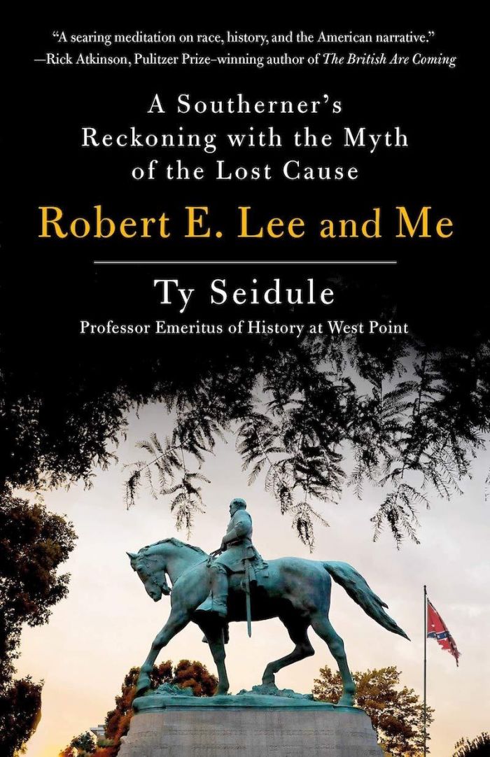 Robert E. Lee and Me - Ty Seidule