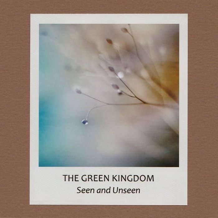 Seen and Unseen - The Green Kingdom