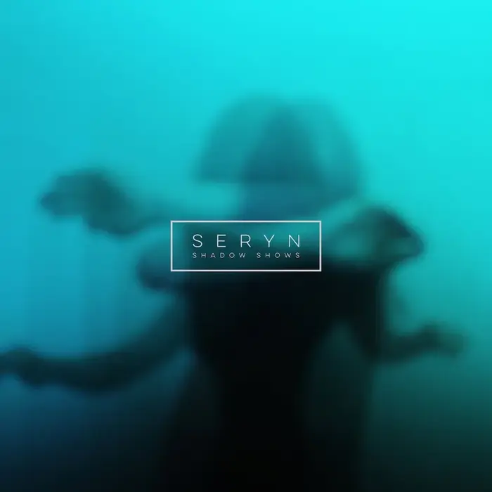Shadow Shows - Seryn