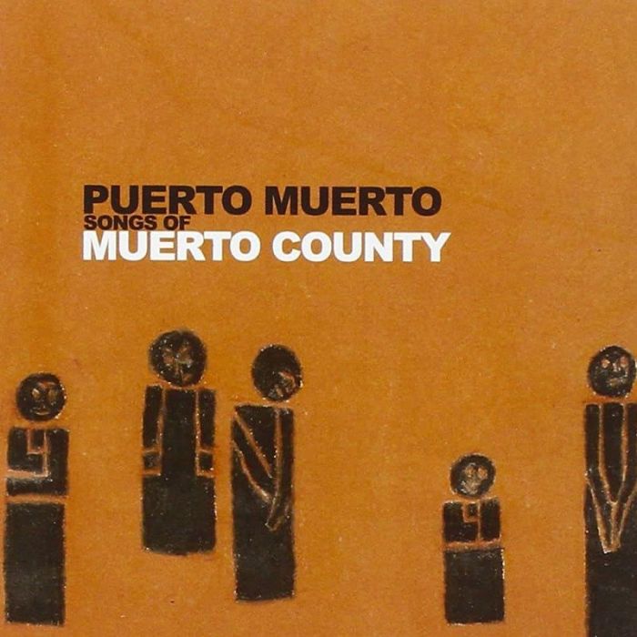 Songs of Muerto County - Puerto Muerto