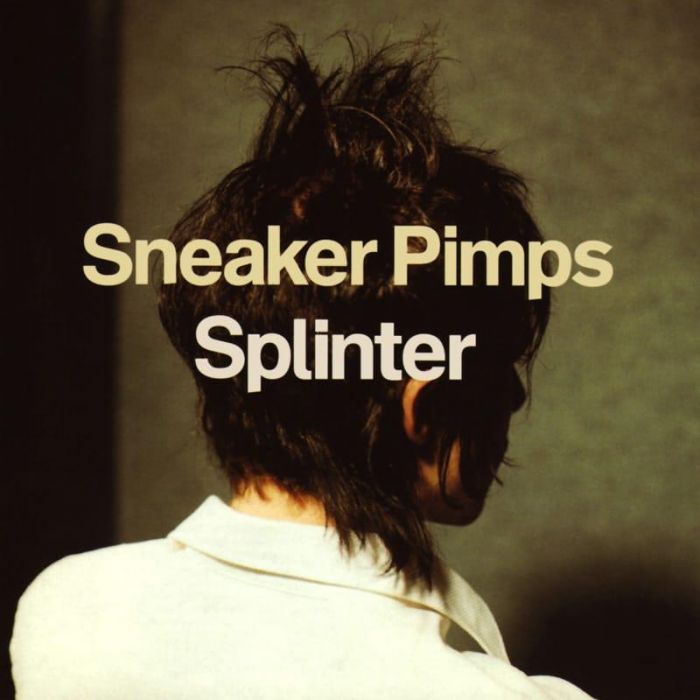 Splinter - The Sneaker Pimps