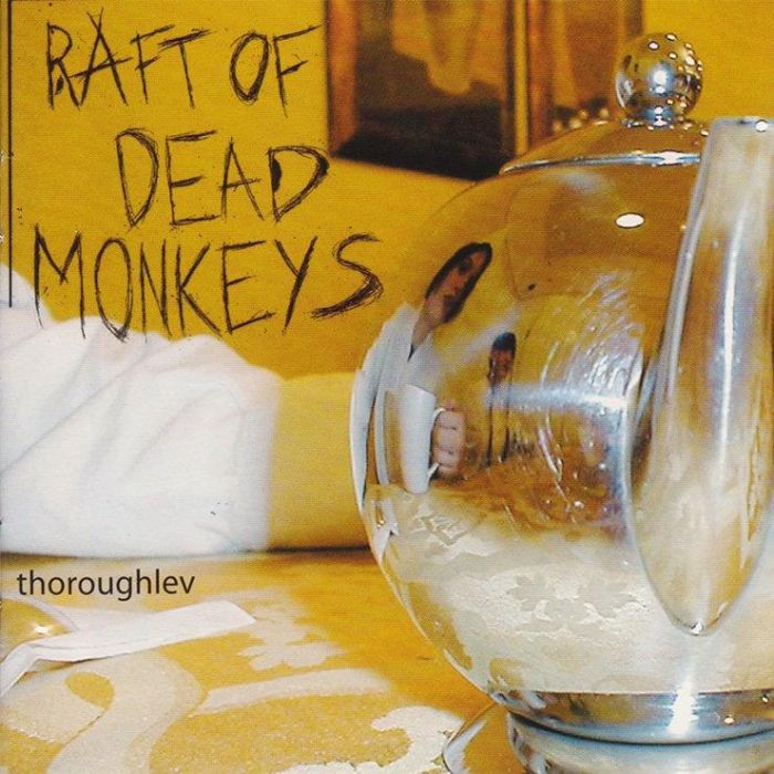 Thoroughlev - Raft of Dead Monkeys