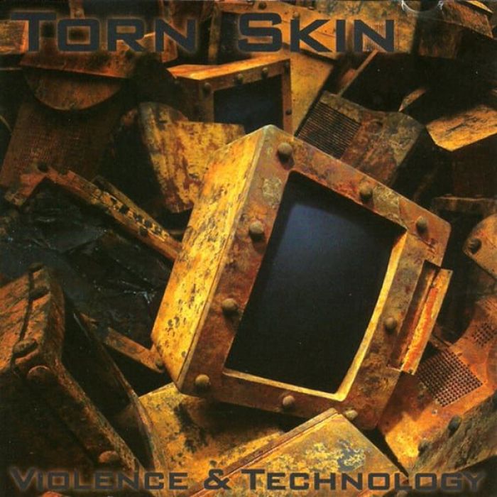 Violence & Technology - Torn Skin