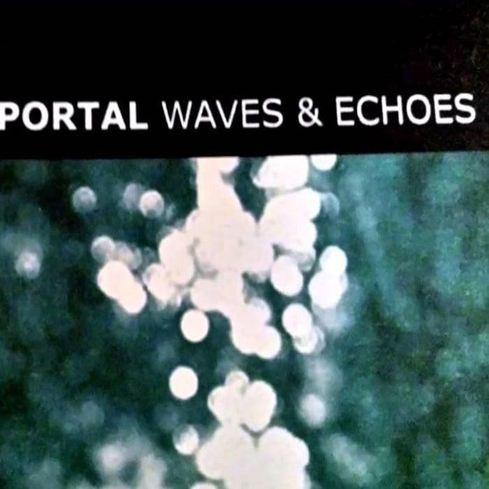 Waves & Echoes - Portal