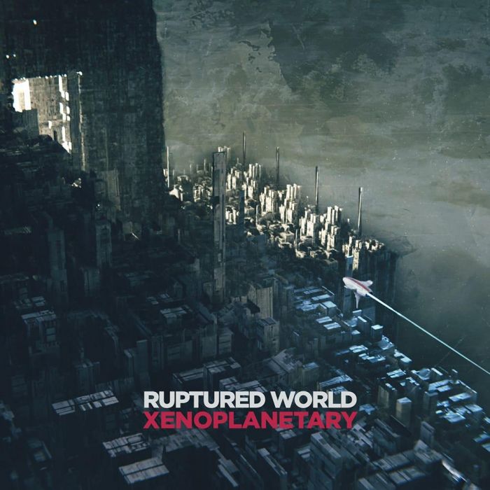 Xenoplanetary - Ruptured World