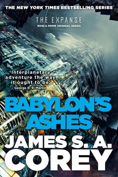 Babylon's Ashes by James S. A. Corey (The Expanse, Book Six)