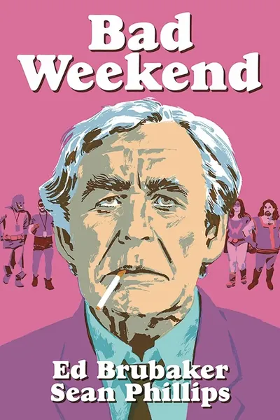 Bad Weekend by Ed Brubaker and Sean Phillips