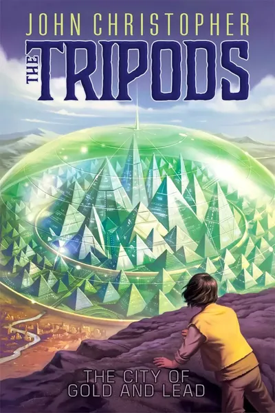 The City of Gold and Lead (The Tripods, Book Two)