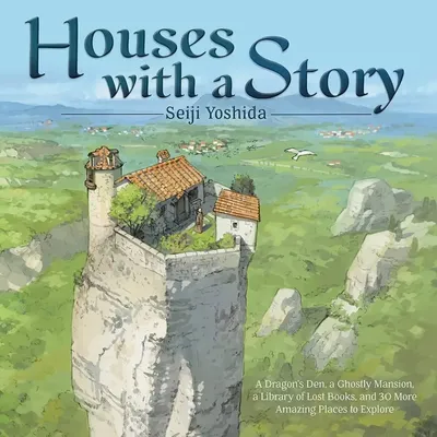 Houses with a Story by Seiji Yoshida