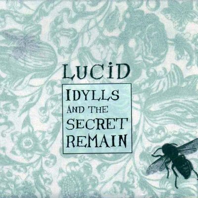 Idylls and the Secret Remain