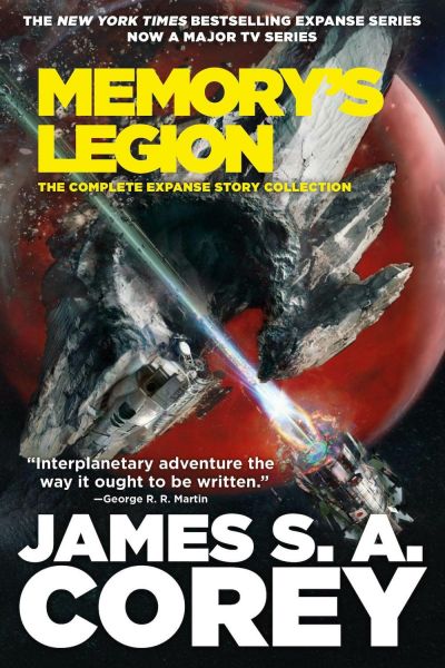 Memory's Legion: The Complete Expanse Story Collection by James S. A. Corey