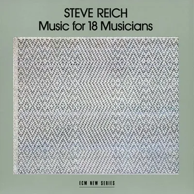 Music for Eighteen Musicians