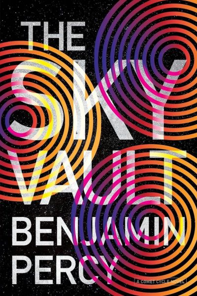 The Sky Vault by Benjamin Percy