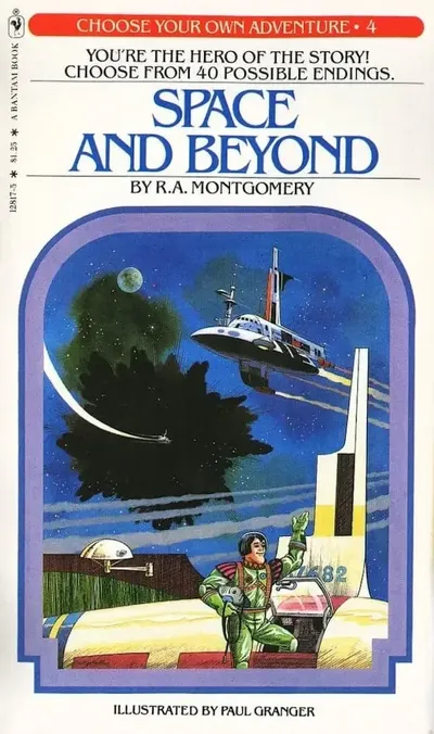 Space and Beyond by R. A. Montgomery (Choose Your Own Adventure, #4)