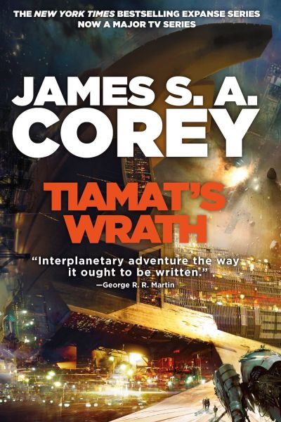 Tiamat's Wrath by James S. A. Corey (The Expanse, Book Eight)