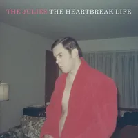 "The Heartbreak Life" by The Julies