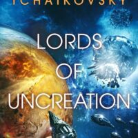 Lords of Uncreation (The Final Architecture, Book Three)