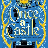 Once a Castle (The Carrick Hall Novels, Book Two)