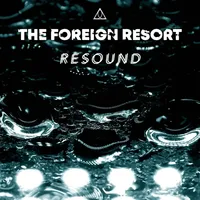 "Resound" by The Foreign Resort