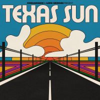 "Texas Sun" by Khruangbin & Leon Bridges