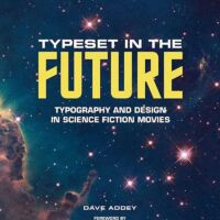 Typeset in the Future: Typography and Design in Science Fiction Movies