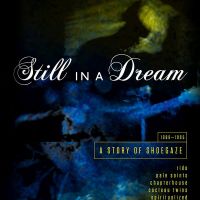 Cherry Red Records' Still in a Dream May Be the Definitive Shoegazer Compilation