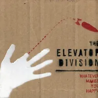 "Whatever Makes You Happy" by Elevator Division